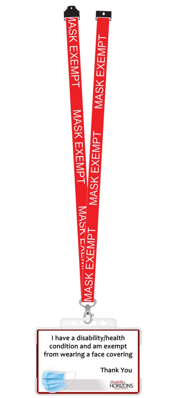 Image shows a red, long lanyard printed with white text which reads "MASK EXEMPT". Attached to the bottom of the lanyard is a plastic ID card in a clear, plastic ID card holder. Plastic ID card features a photograph of a blue surgical mask, the logo for Disability Horizons and text which reads "I have a disability/health condition and am exempt from wearing a face covering Thank You"