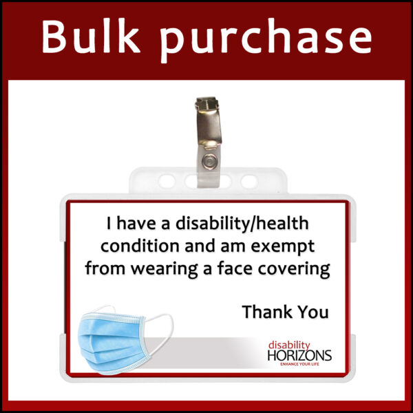 Image shows a Mask Exempt ID card in a plastic holder with badge clip. White text on a red background reads: "Bulk purchase". The text on the Mask Exempt ID card reads : "I have a disability/health condition and am exempt from wearing a face covering. Thank you"