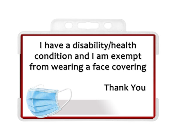 Image shows a Mask Exempt ID card in a plastic card holder. On the ID card text reads "I have a disability/health condition and I am exempt from wearing a face covering thank you”