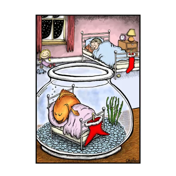 Image is an illustrated Christmas card showing a little girl asleep in bed in the background, and in the foreground a goldfish in a round bowl sleeps soundly in a similar bed, with a fish-tail shaped stocking hung on the end.