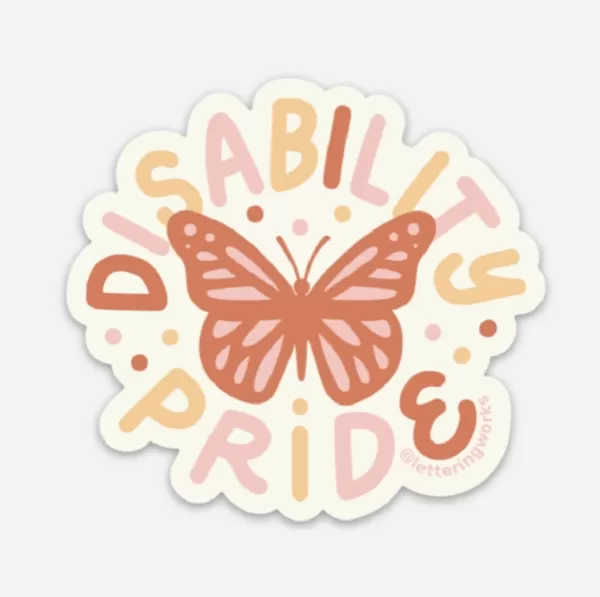 disability pride sticker. features an orange butterfly int he middle. disability pride written around the circle border.