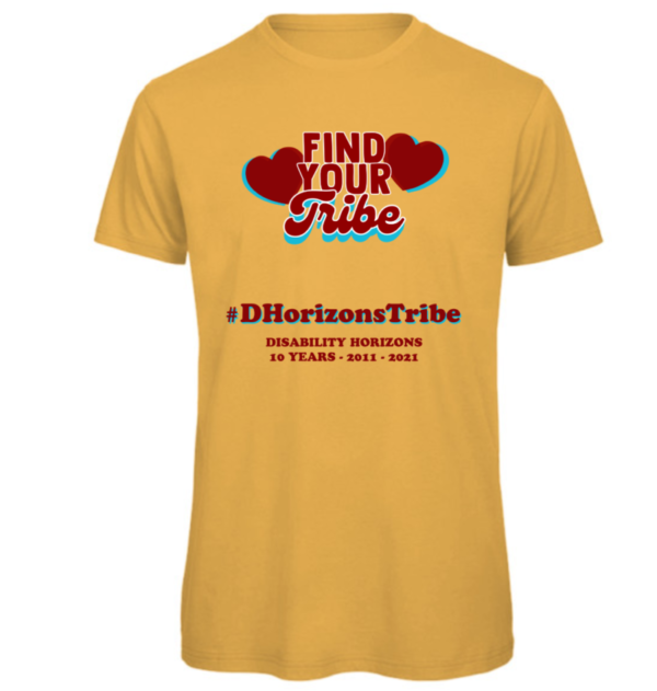 find your tribe t-shirt in gold. read: FIND YOUR TRIBE, #DHORIZONSTRIBE, Disability Horizons 10 years 2011- 2021