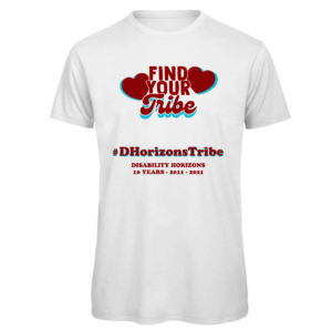 find your tribe t-shirt in white. read: FIND YOUR TRIBE, #DHORIZONSTRIBE, Disability Horizons 10 years 2011- 2021