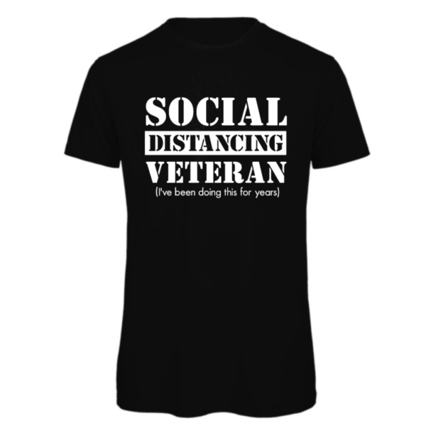 Social distance veteran t-shirt in black. reads:"Social distancing veteran (I've been doing this for years)" in white text
