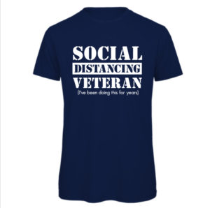 Social distance veteran t-shirt in navy. reads:"Social distancing veteran (I've been doing this for years)" in white text