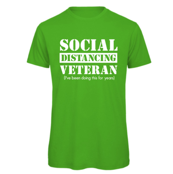 Social distance veteran t-shirt in real green. reads:"Social distancing veteran (I've been doing this for years)" in white text