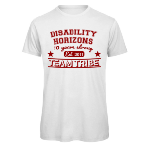 team tribe disability horizons 10th aniversary t-shirt in white Read: "Disability Horizons 10 years strong Team Tribe" in a red font