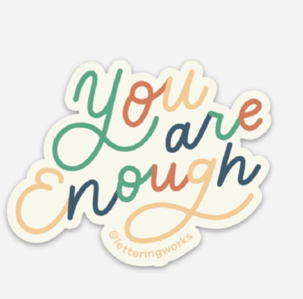 you are enough sticker. white cloud design with mutli coloured writing