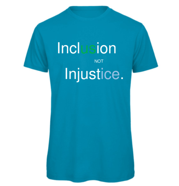 Inclusion not Injustice T-shirt in atoll Reads "Inclusion not injustice" with us in green and ice in blue