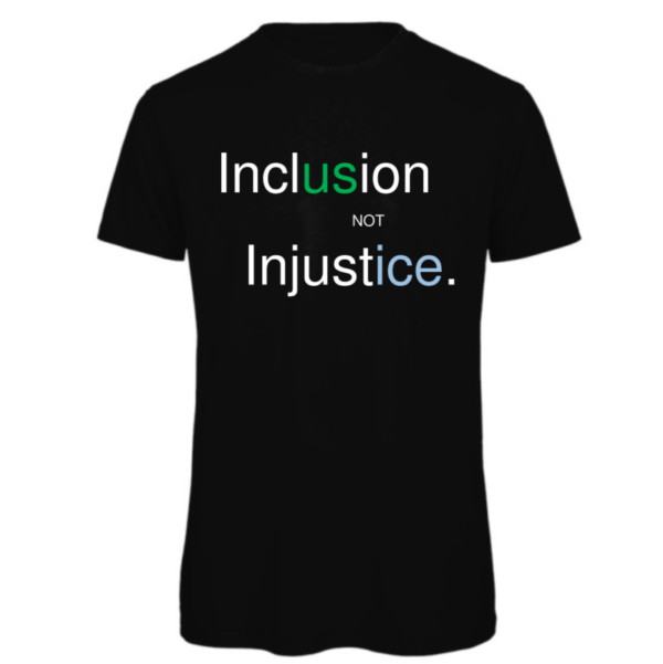 Inclusion not Injustice T-shirt in black Reads "Inclusion not injustice" with us in green and ice in blue
