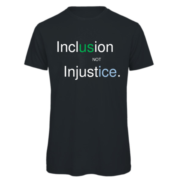 Inclusion not Injustice T-shirt in dark grey Reads "Inclusion not injustice" with us in green and ice in blue