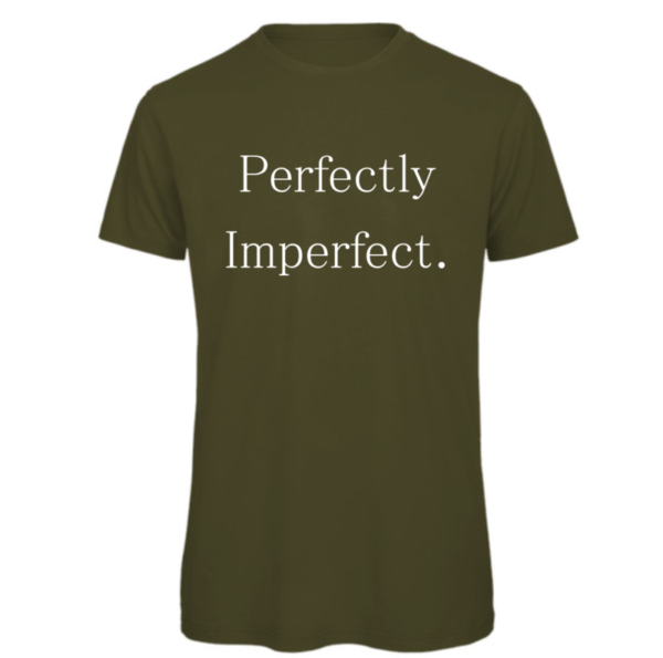 Perfectly Imperfect t-shirt in khaki. Reads: " Perfectly Imperfect." in white text