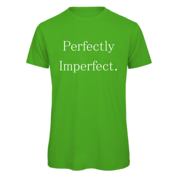Perfectly Imperfect t-shirt in Real green. Reads: " Perfectly Imperfect." in white text